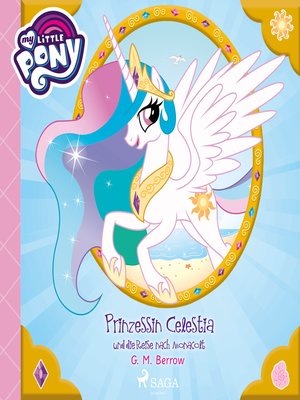 cover image of My Little Pony--Prinzessin Celestia und die Reise nach Monacolt (Ungekürzt)